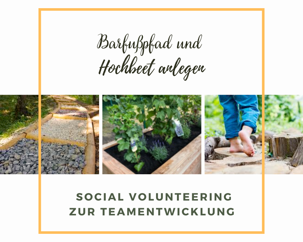 Sozialer Teamevent Barfußpfad und Hochbeet anlegen