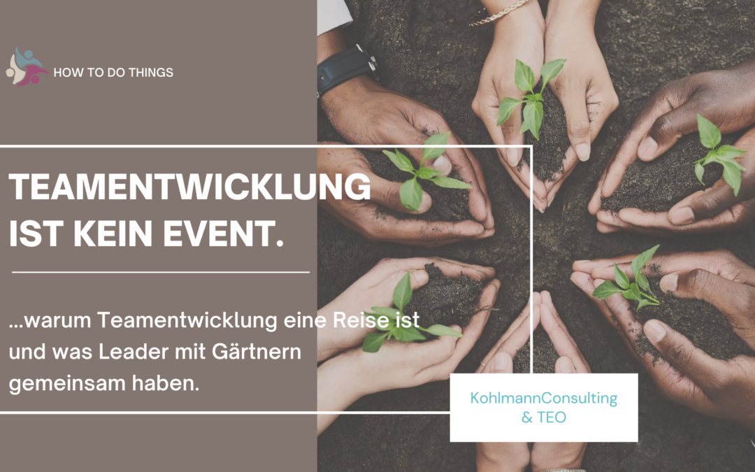 Teamentwicklung ist kein Event.