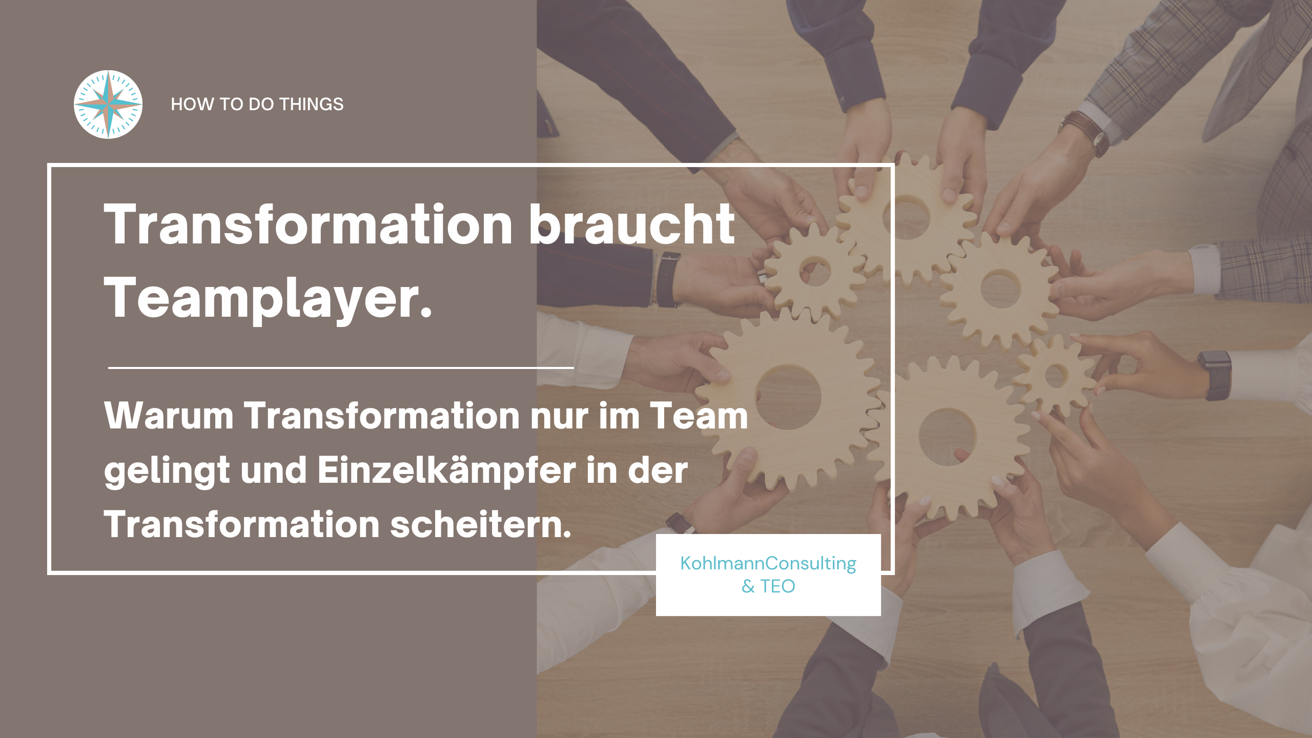 Transformation braucht Teamplayer.